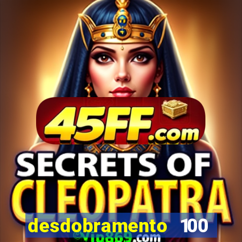 desdobramento 100 dezenas em apenas 6 jogos